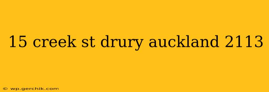 15 creek st drury auckland 2113