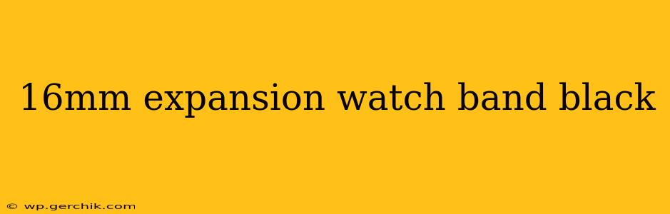 16mm expansion watch band black