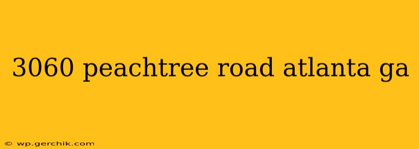 3060 peachtree road atlanta ga
