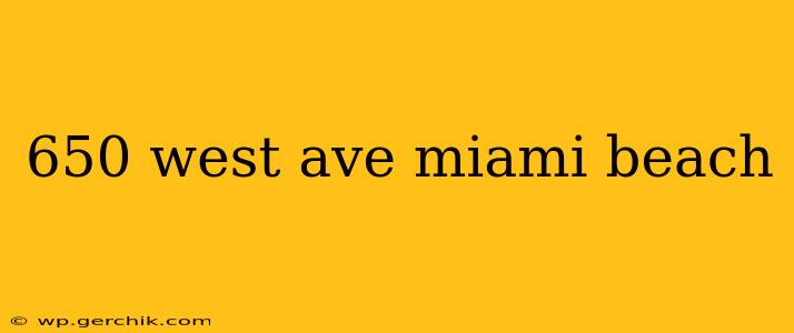 650 west ave miami beach