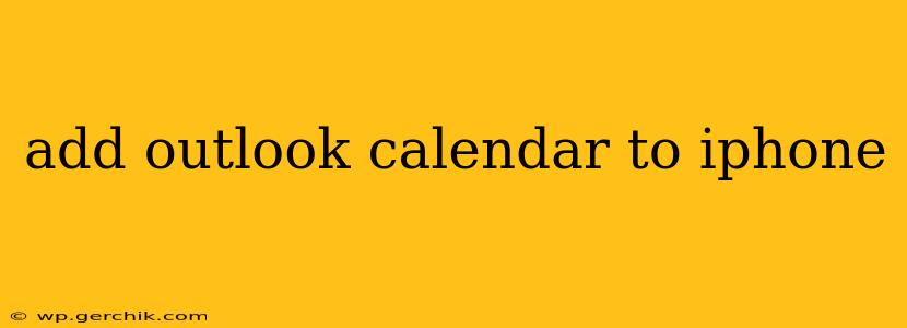 add outlook calendar to iphone