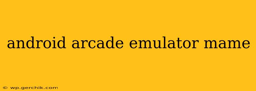 android arcade emulator mame