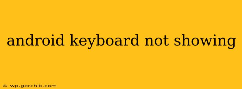 android keyboard not showing