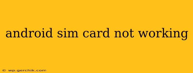 android sim card not working