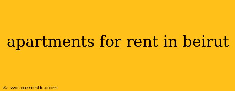 apartments for rent in beirut