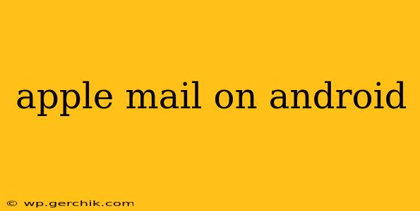 apple mail on android