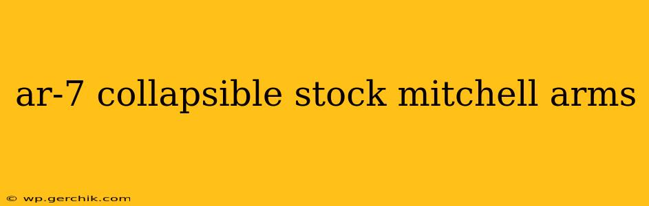 ar-7 collapsible stock mitchell arms