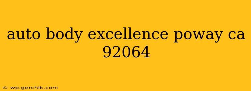 auto body excellence poway ca 92064