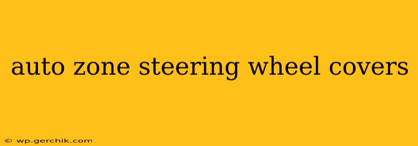 auto zone steering wheel covers