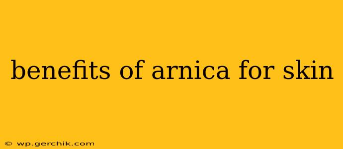 benefits of arnica for skin