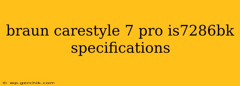 braun carestyle 7 pro is7286bk specifications