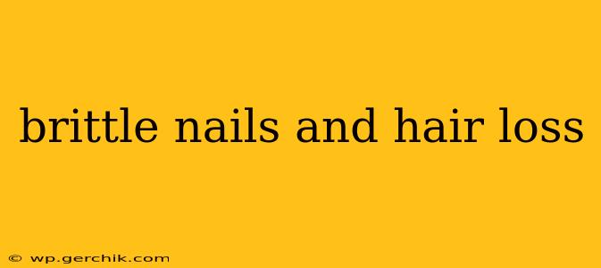 brittle nails and hair loss