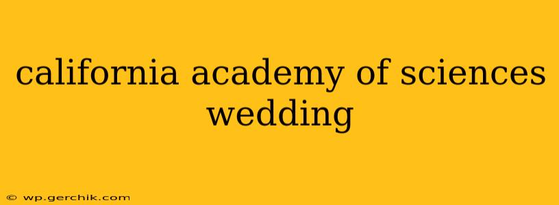 california academy of sciences wedding
