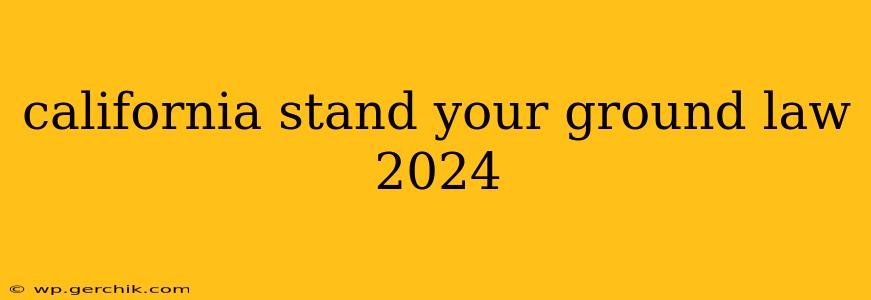 california stand your ground law 2024