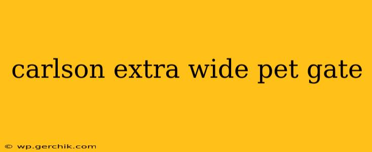 carlson extra wide pet gate