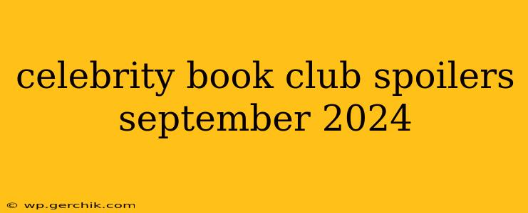 celebrity book club spoilers september 2024