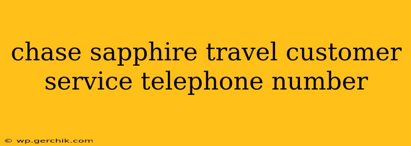 chase sapphire travel customer service telephone number