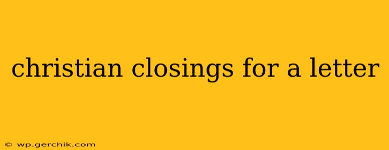 christian closings for a letter
