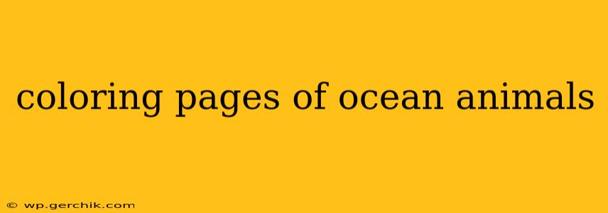 coloring pages of ocean animals