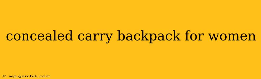 concealed carry backpack for women