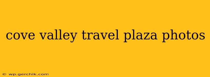 cove valley travel plaza photos