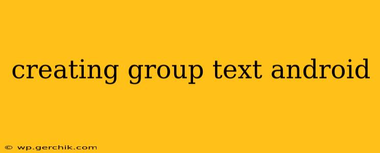 creating group text android