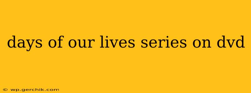 days of our lives series on dvd