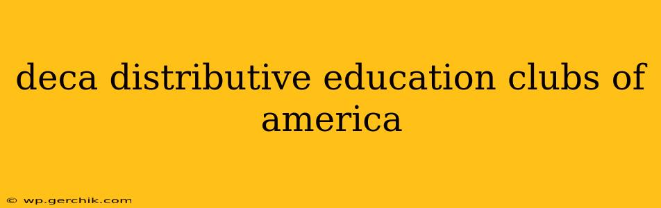 deca distributive education clubs of america
