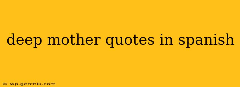 deep mother quotes in spanish