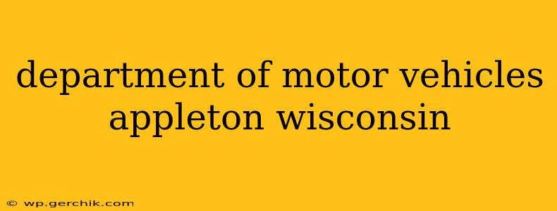 department of motor vehicles appleton wisconsin