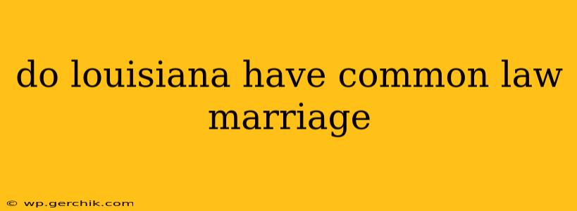 do louisiana have common law marriage