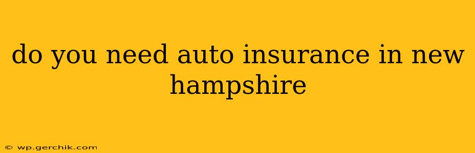 do you need auto insurance in new hampshire