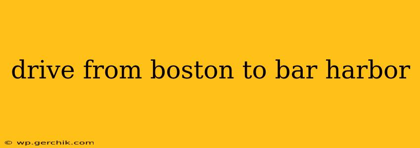 drive from boston to bar harbor