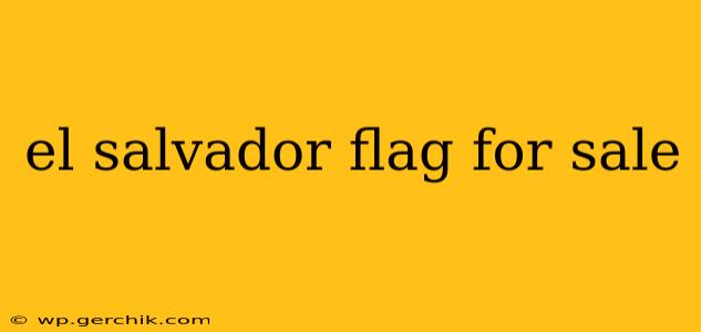 el salvador flag for sale