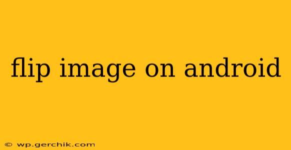 flip image on android