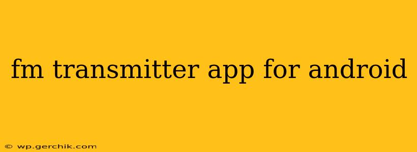 fm transmitter app for android