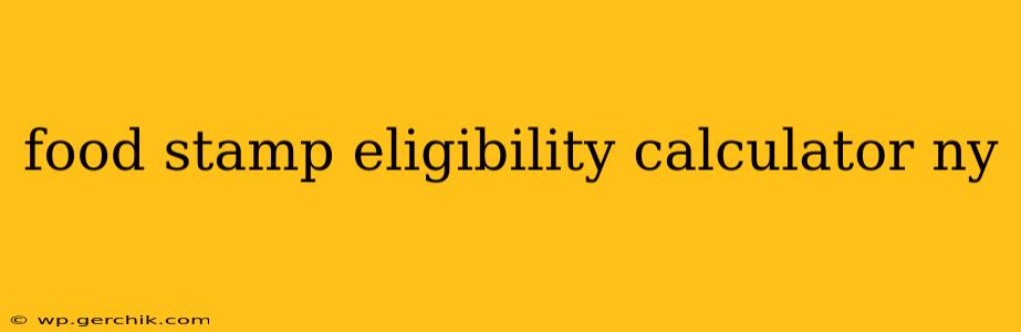 food stamp eligibility calculator ny