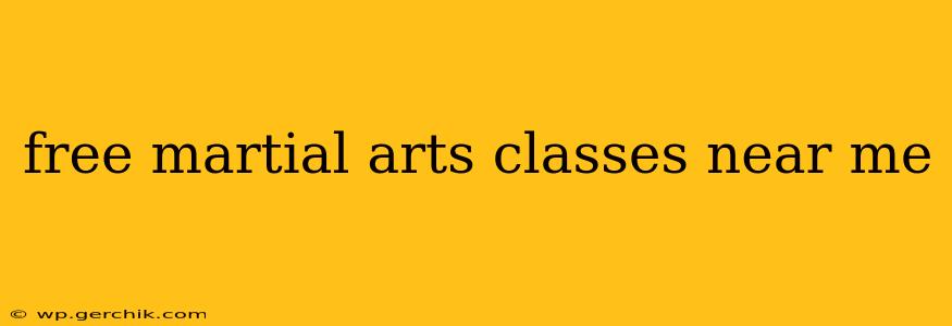 free martial arts classes near me