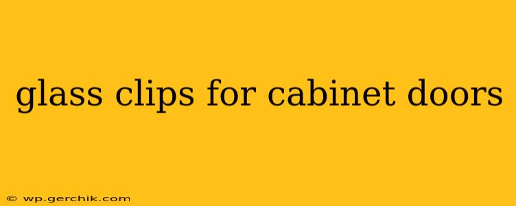 glass clips for cabinet doors