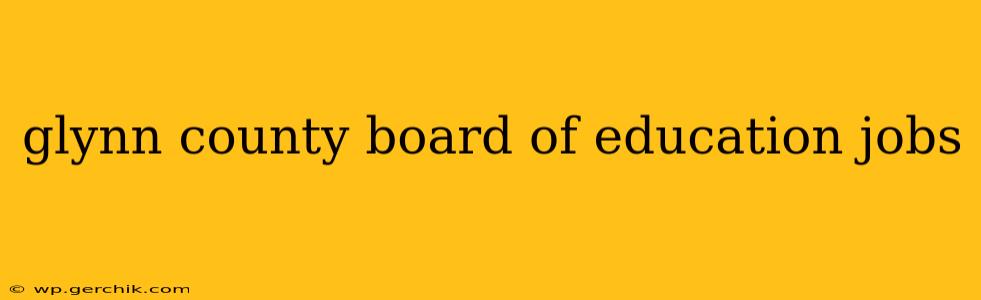 glynn county board of education jobs