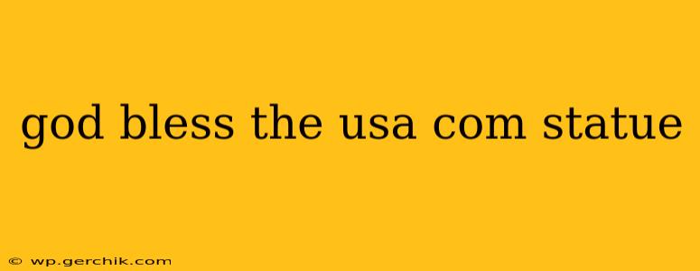 god bless the usa com statue