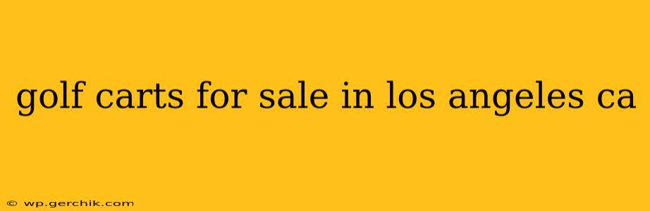 golf carts for sale in los angeles ca