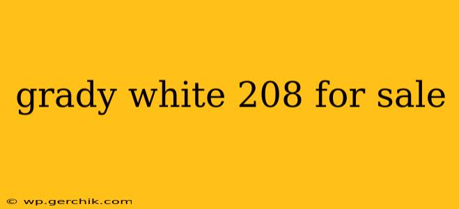 grady white 208 for sale