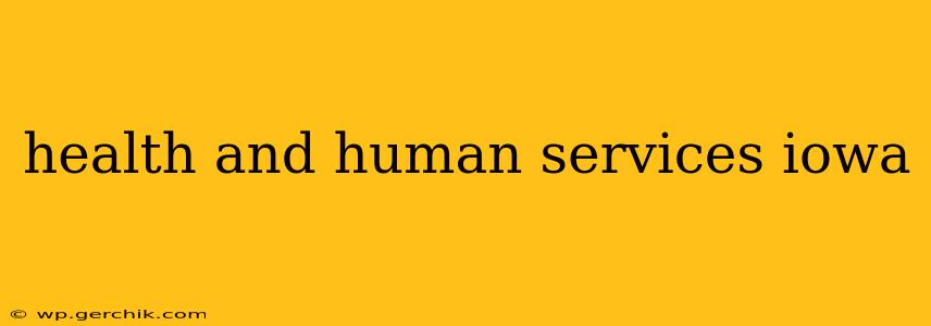 health and human services iowa