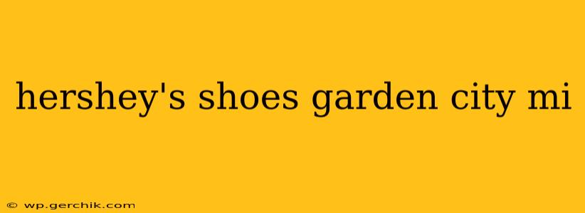 hershey's shoes garden city mi