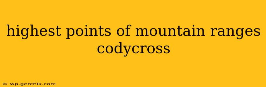 highest points of mountain ranges codycross