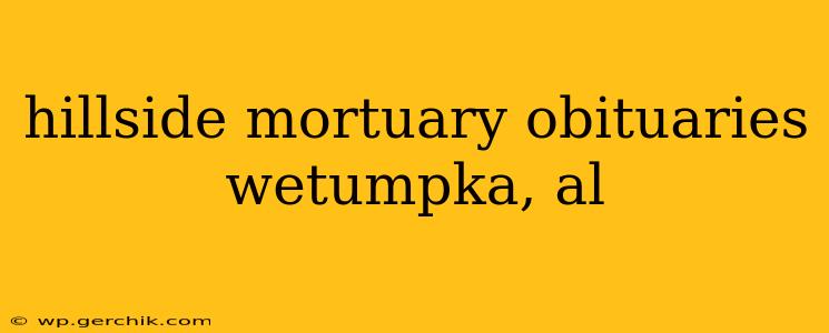 hillside mortuary obituaries wetumpka, al