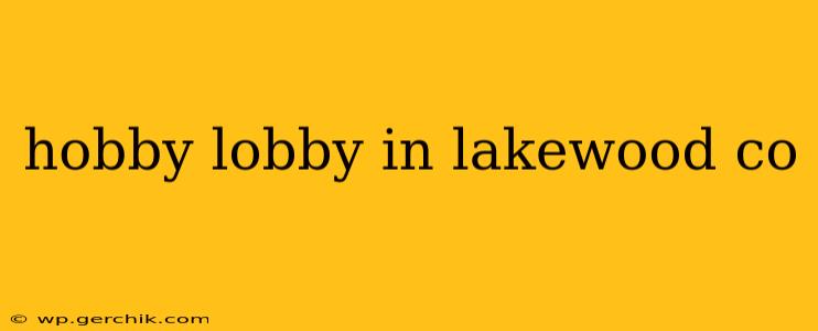 hobby lobby in lakewood co