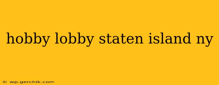 hobby lobby staten island ny
