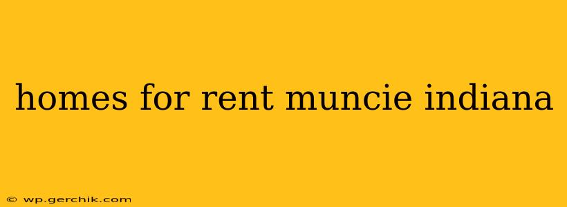 homes for rent muncie indiana